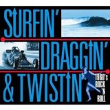 SURFIN' DRAGGIN' TWISTIN'