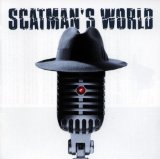 SCATMAN'S WORLD
