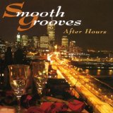 SMOOTH GROOVES AFTER HOURS