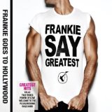 FRANKIE SAY GREATEST