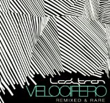 VELOCIFERO -REMIXED & RARE