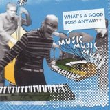 WHAT'S A GOOD BOSS ANYWAY?