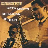 GETZ MEETS MULLIGAN IN HI-FI