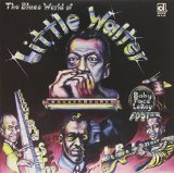 BLUES WORLD OF LITTLE WALTER