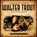 UNSPOILED BY PROGRESS (20 YEARS OF HARDCORE BLUES,BEST)