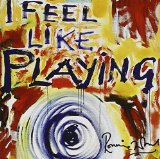 I FEEL LIKE PLAYING