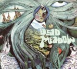 DEAD MEADOW(DIGIPAK)