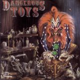 DANGEROUS TOYS