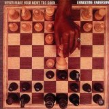 NEVER MAKE YOUR MOVE TOO SOON /45 RPM 180 GR