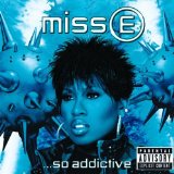 MISS E...SO ADDICTIVE
