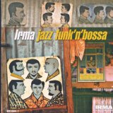 IRMA JAZZ FUNK'N'BOSSA(GAZZARA,BOSSA NOSTRA..)