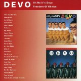 OH NO IT'S DEVO/FREEDOM OF CHOICE(1982,1980)