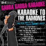 GABBA GABBA -KARAOKE TO RAMONES