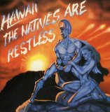 NATIVES ARE RESTLESS