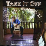 TAKE IT OFF & GET LOOSE WITH IT
