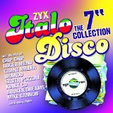 ZYX ITALO DISCO : THE 7" COLLECTION