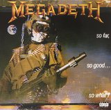 SO FAR, SO GOOD...SO WHAT(1988,LTD)