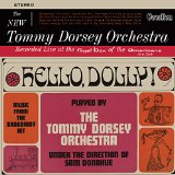 HELLO, DOLLY/ NEW TOMMY DORSEY ORCHESTRA